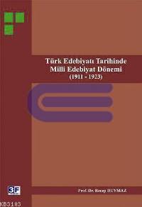 Türk Edebiyat Tarihinde Milli Edebiyat Dönemi Recep Duymaz