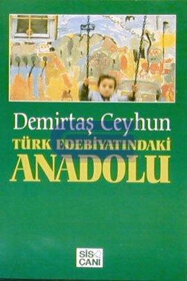 Türk Edebiyatındaki Anadolu %10 indirimli Demirtaş Ceyhun