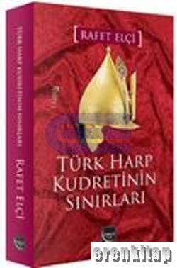 Türk Harp Kudretinin Sınırları