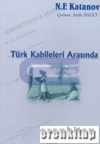 Türk kabileleri arasında N. F. Katanov