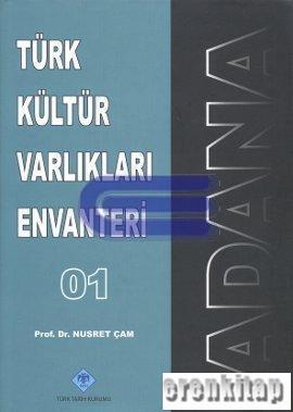 Türk Kültür Varlıkları Envanteri ADANA 01 Nusret Çam