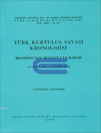 Türk Kurtuluş Savaşı Kronolojisi Mudanya Mütarekesinden 1923 Sonuna Kadar ( 11 Ekim 1923-31 Aralık 1923 )