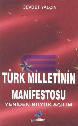Türk Milletinin Manifestosu Yeniden Büyük Açılım Cevdet Yalçın