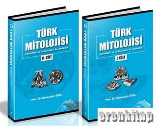 Türk Mitolojisi ( 2 Cilt Takım ) : Kaynakları ve Açıklamaları ile Destanlar
