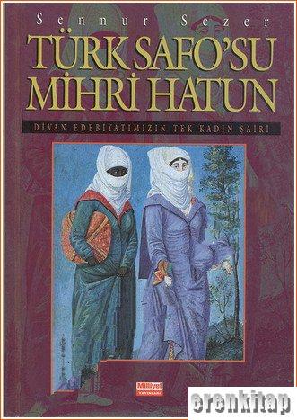 Türk Safo'su Mihri Hatun (Divan Edebiyatımızın Tek Kadın Şairi)
