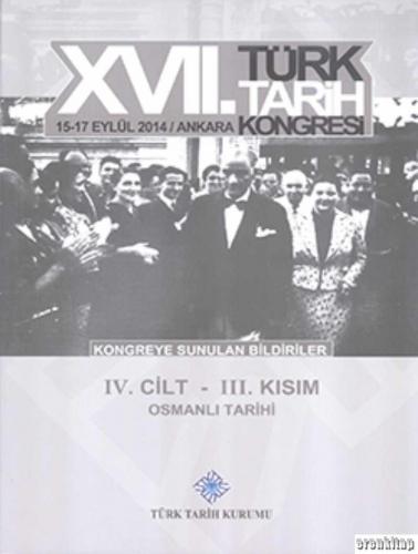 Türk Tarih Kongresi, XVII/3: Osmanlı Tarihi