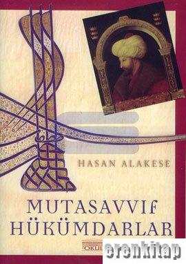 Türk Tarihinde Mutasavvıf Hükümdarlar Hasan Alakese