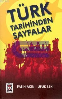 Türk Tarihinden Sayfalar %10 indirimli Ufuk Seki