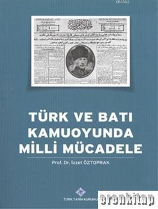 Türk ve Batı Kamuoyunda Milli Mücadele