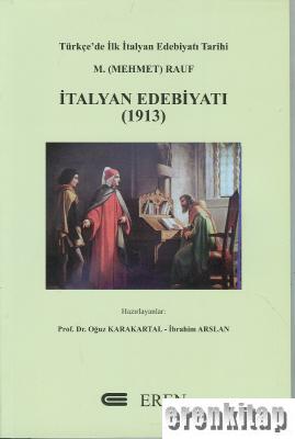 Türkçe’de İlk İtalyan Edebiyatı Tarihi : M. (Mehmet) Rauf,İtalyan Edeb