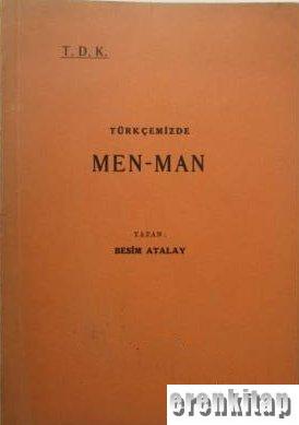 Türkçemizde Men - Man Besim Atalay