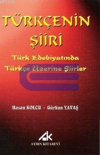 Türkçenin Şiiri Türk Edebiyatında Türkçe Üzerine Şiirler
