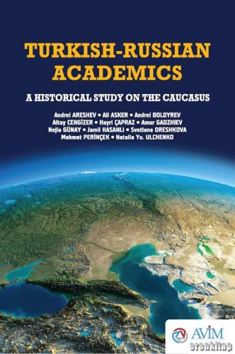 Turkish - Russian Academics : A Historical Study on The Caucasus