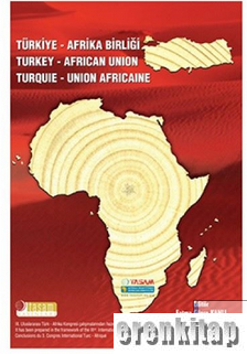3. Uluslararası Türk - Afrika Kongresi : Türkiye - Afrika Birliği