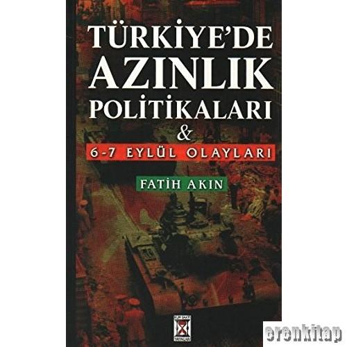 Türkiye'de Azınlık Politikaları ve 6 - 7 Eylül Olayları
