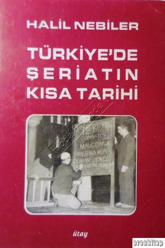 Türkiye'de Şeriatın Kısa Tarihi Halil Nebiler