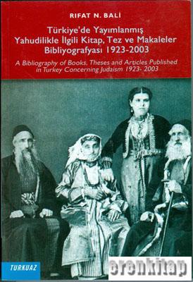 Türkiye'de yayımlanmış yahudilikle ilgili kitap tez ve makaleler bibli