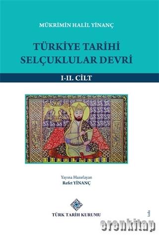 Türkiye Tarihi Selçuklular Devri (1-2 Cilt Takım) Mükrimin Halil Yinan