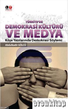 Türkiye'de Demokrasi Kültürü ve Medya