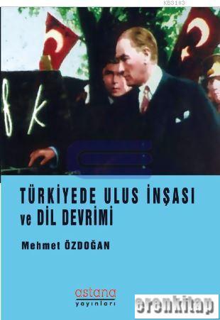 Türkiye'de Ulus İnşası ve Dil Devrimi