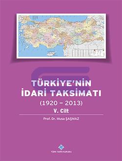 Türkiye'nin İdari Taksimatı ( 1920-2013 ) 05. Cilt