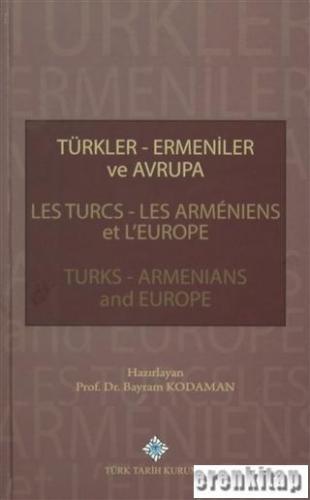 Türkler - Ermeniler ve Avrupa - Les Turcs,Les Armeniens et L'Europa - 