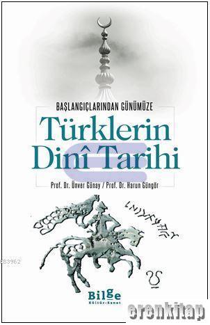 Türklerin Dini Tarihi Başlangıçlarından Günümüze