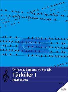 Türküler I: Orkestra Bağlama ve Ses İçin Filiz Kılıç