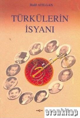 Türkülerin isyanı