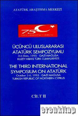 Üçüncü Uluslararası Atatürk Sempozyumu. Cilt : 2. 3 - 6 Ekim, 1995 - G