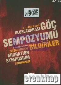 8 - 11 Aralık 2005 Uluslararası Göç Sempozyumu : International Migrati