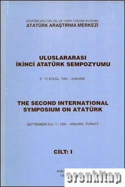 Uluslararası İkinci Atatürk Sempozyumu 9 - 11 Eylül, 1991 - Ankara. Ci