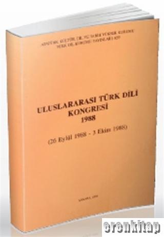 Uluslararası Türk Dili Kongresi 1988 (26 Eylül 1988 - 3 Ekim 1988)