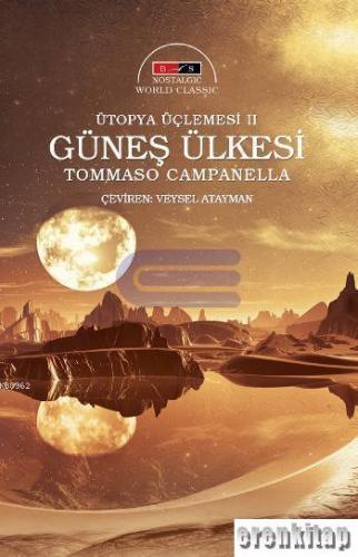 Ütopya Üçlemesi 2 : Güneş Ülkesi (Nostalgic) Tommaso Campanella