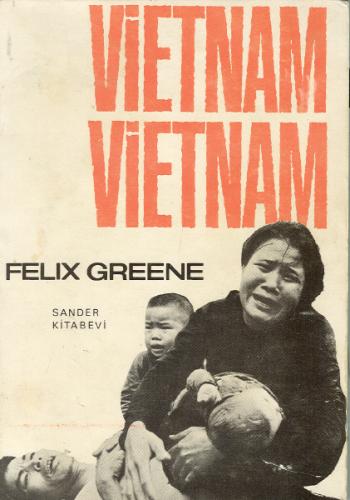 Vietnam ! Vietnam ! Felix Greene