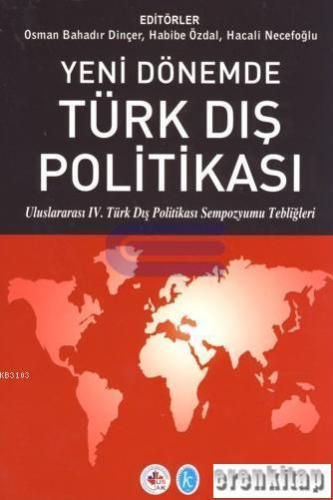 Yeni Dönemde Türk Dış Politikası %10 indirimli Kolektif