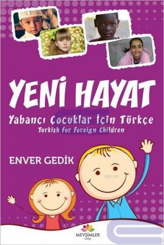 Yeni Hayat Yabancı Çocuklar İçin Türkçe
