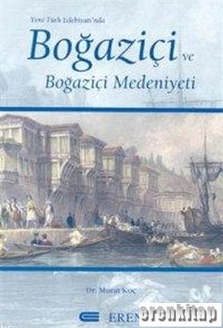 Yeni Türk Edebiyatında Boğaziçi ve Boğaziçi Medeniyeti