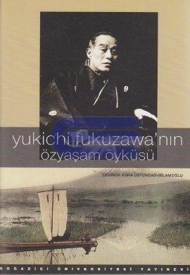 Yukichi Fukuzawa'nın Özyaşam Öyküsü Yukichi Fukuzawa