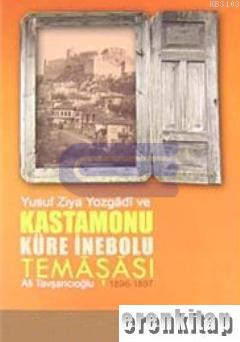 Yusuf Ziya Yozgadi ve Kastamonu Küre İnebolu Temaşası (1896- 1897) Ali