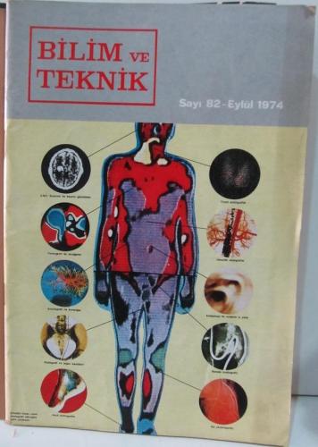 Bilim ve Teknik / Aylık Popüler Bilim Dergisi / EYLÜL 1974 Sayı:82 / İnsan Vücudunun İçi Aranıp Taranıyor / Sistemlerde İnsan Öğesi