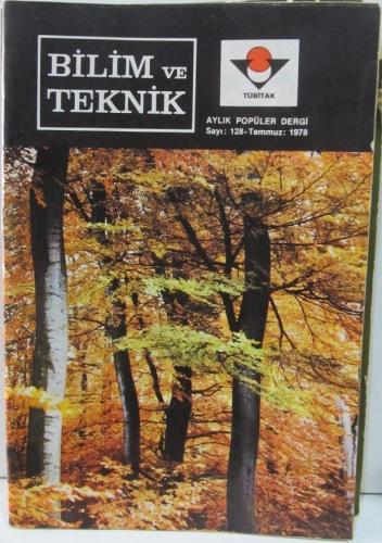 Bilim ve Teknik Dergisi - 1978, Sayı 128 / Ağaç - Orman Üzerine / Biyo