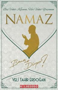 Beş Vakit Kılınan Her Vakit Yaşanan Namaz Bana Ne Diyor ? Beş Vakit Kılınan Her Vakit Yaşanan Namaz Bana Ne Diyor ?