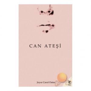 Can Ateşi - Joyce Carol Oates Can Ateşi - Joyce Carol Oates