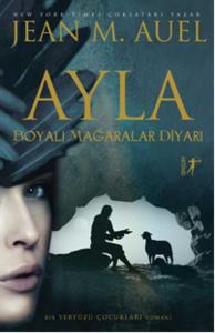 Ayla  Boyalı Mağaralar Diyarı - Jean M. Auell Ayla  Boyalı Mağaralar Diyarı - Jean M. Auell