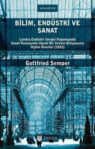 Bilim Endüstri ve Sanat - Gottfried Semper