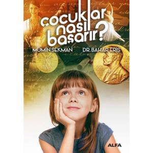 Çocuklar Nasıl Başarır? - Mümin Sekman, Bahar Eriş