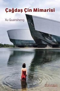 Çağdaş Çin Mimarisi - Xu Quansheng