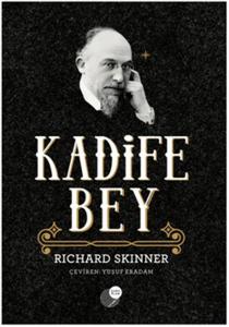 Kadife Bey - Richard Skinner Kadife Bey - Richard Skinner