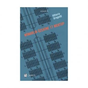 Mimarlık Üzerine 17 Mektup - Vittorio Gregotti